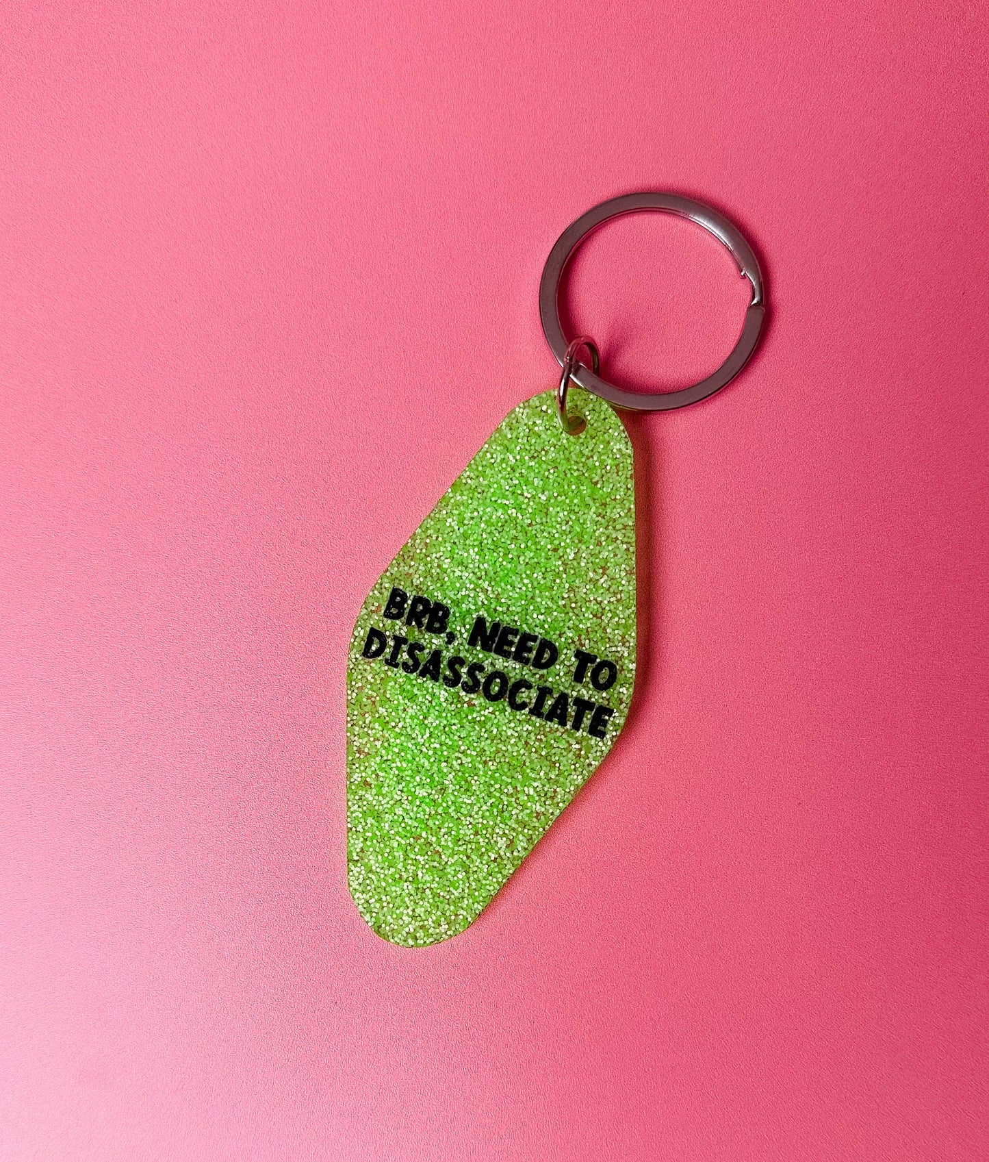 BRB, Need to Disassociate Keychain - Funny - Cheeky - Adult - Sassy - Unfiltered - Sarcastic - Relatable - Snarky