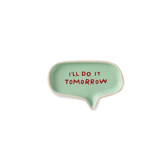 I'll Do It Tomorrow Word Bubble Tray
