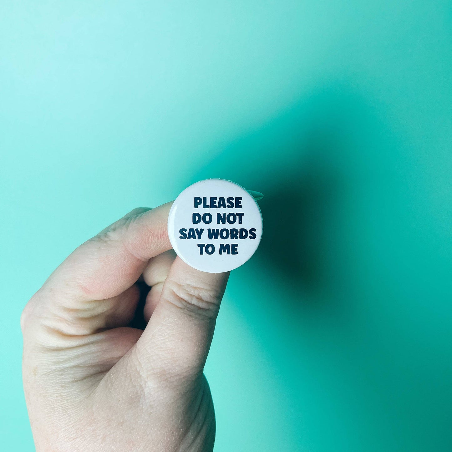 Please Do Not Say Words to Me Button
