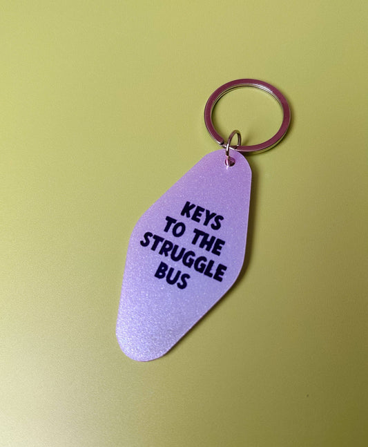 Keys to the Struggle Bus Keychain - Funny - Cheeky - Adult - Sassy - Unfiltered - Sarcastic - Relatable - Snarky