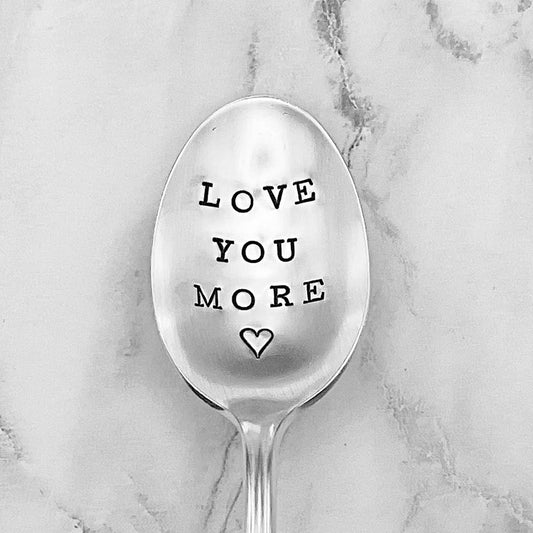 Love You More Hand Stamped Vintage Teaspoon