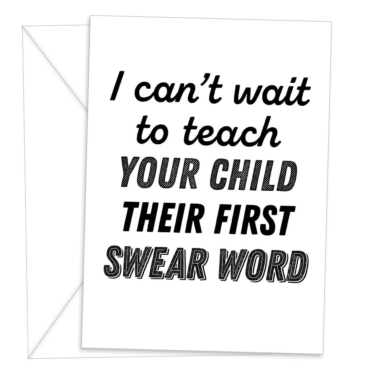 I Can't Wait To Teach Your Child Their First Swear Word Card