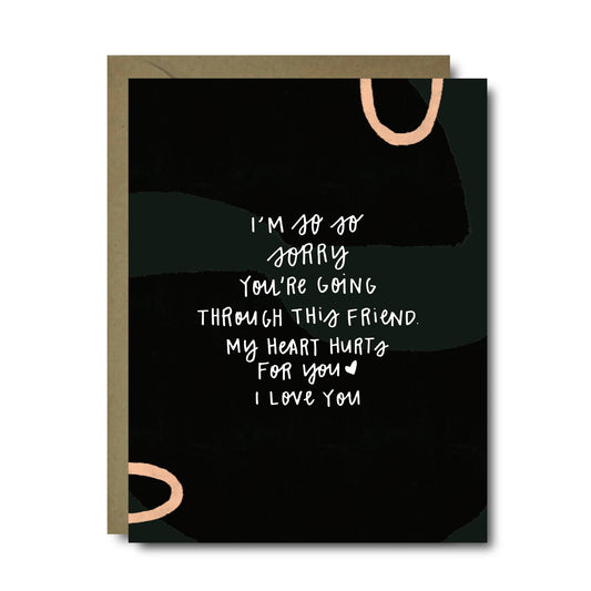 Heart Hurts Sympathy Greeting Card