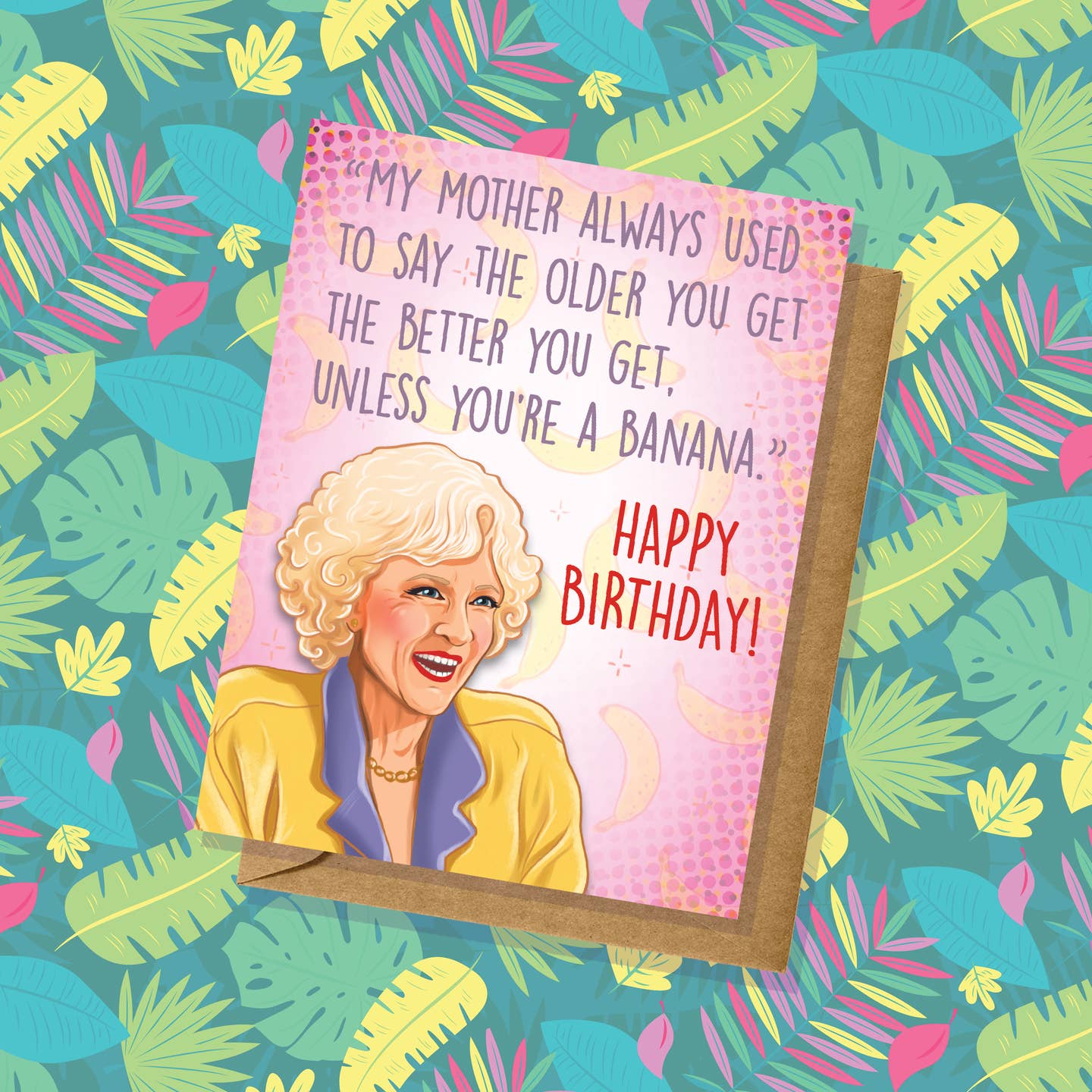 Golden Girls Better As You Get Older Greeting Card