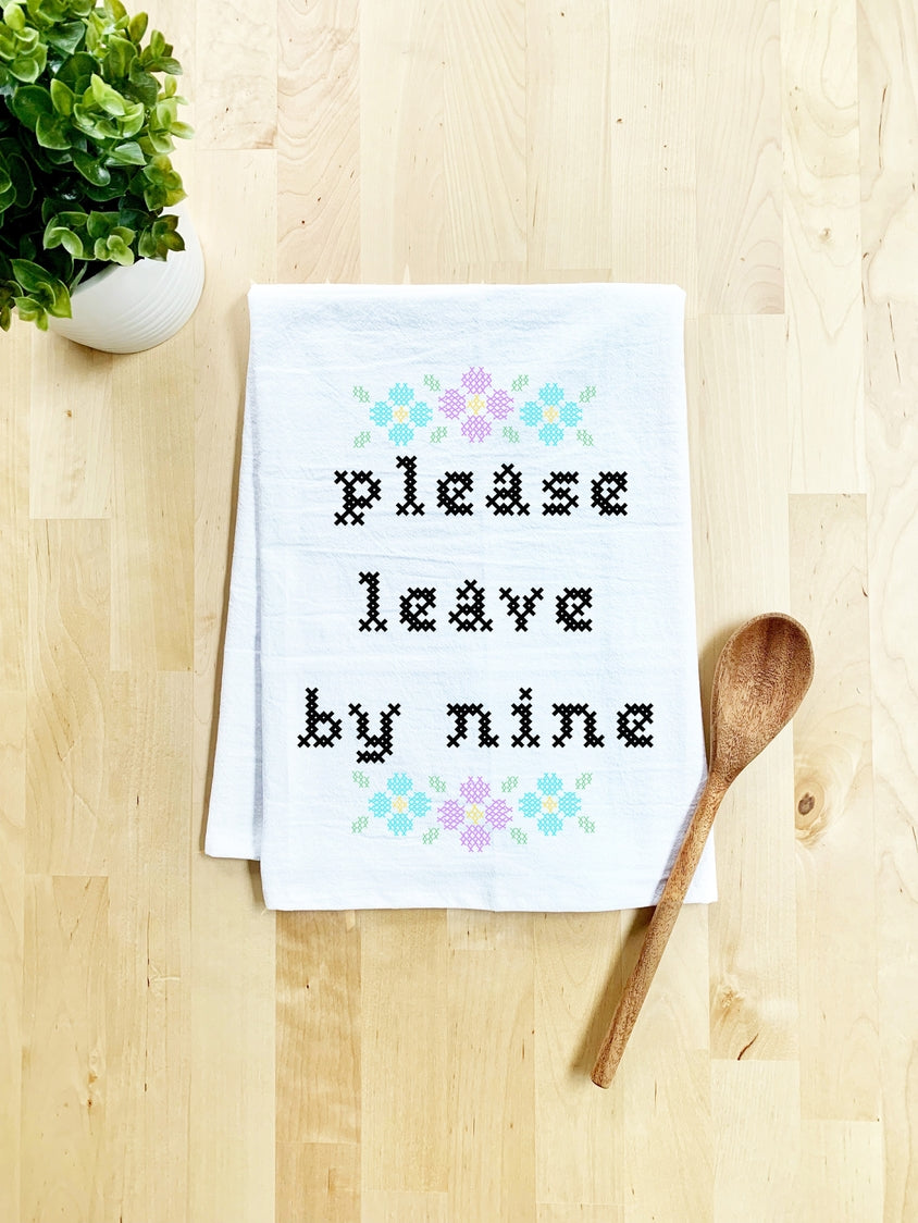 Please Leave By Nine Cross Stitch Style Tea Towel