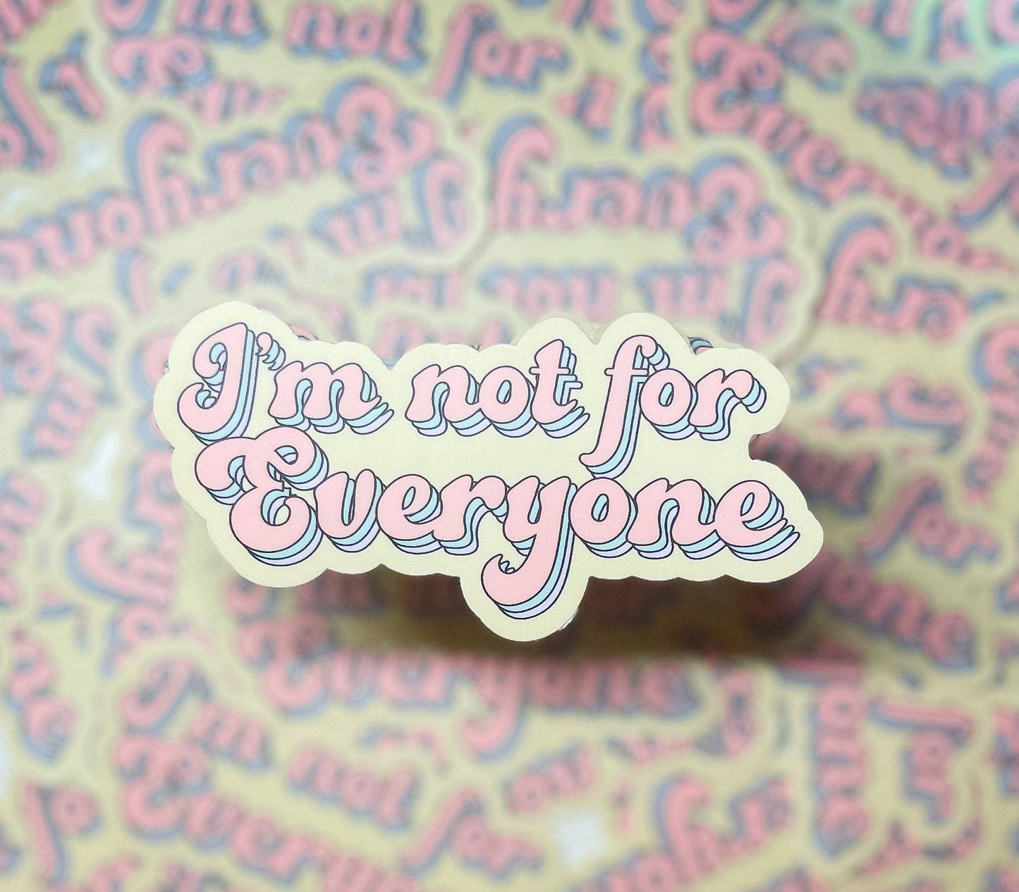 I'm Not For Everyone Sticker - Funny - Cheeky - Adult - Sassy - Unfiltered - Sarcastic - Relatable - Snarky - Retro