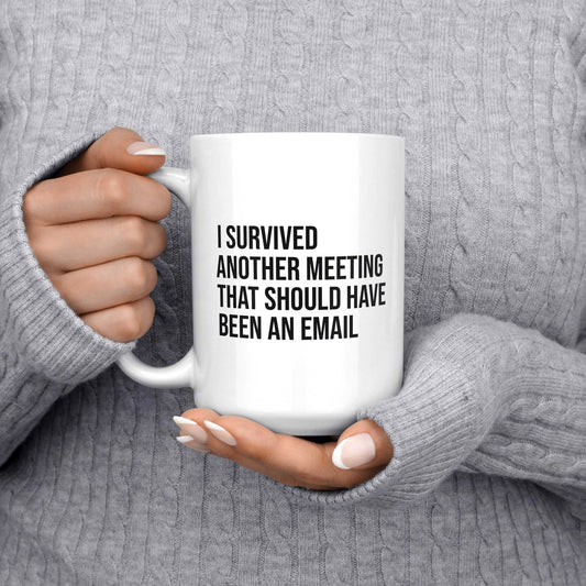 I Survived Another Meeting Mug