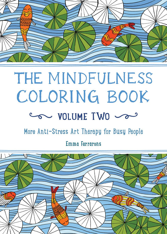 The Mindfulness Coloring Book Volume 2