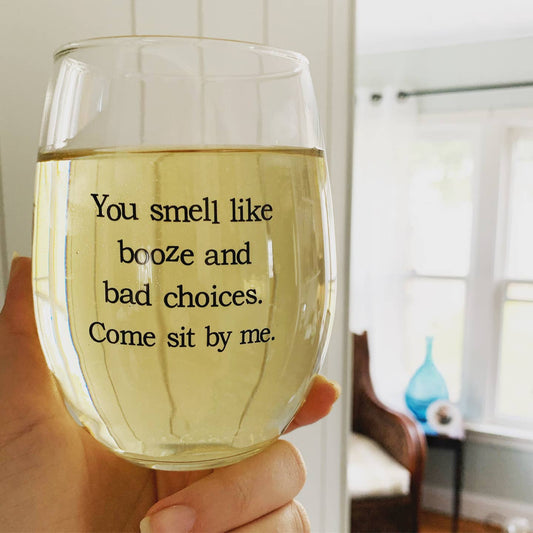 Booze and Bad Choices Stemless Wine Glass