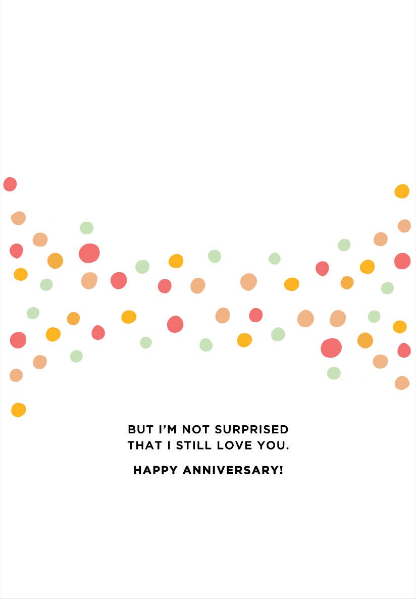 Surprised I Still Like You Anniversary Card