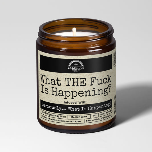 What The Fuck Is Happening 9oz Family Candle Malicious Women Co