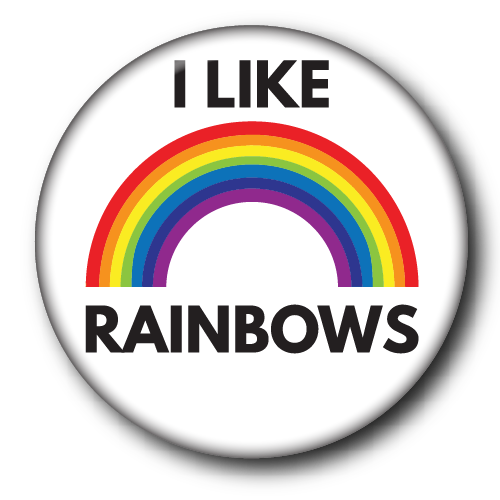 "I Like Rainbows" big button