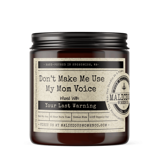 Don't Make Me Use My Mom Voice Candle