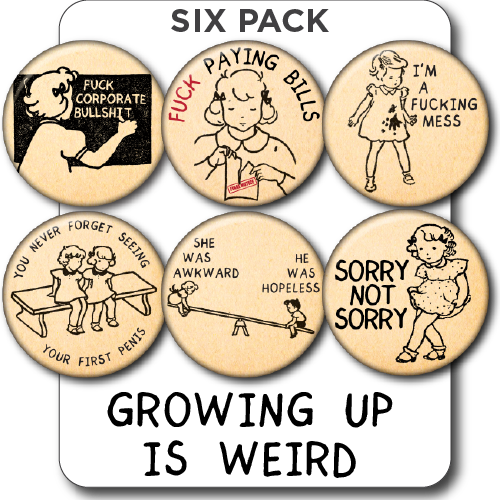 â€œGrowing Up is Weirdâ€ 6pk of Pins