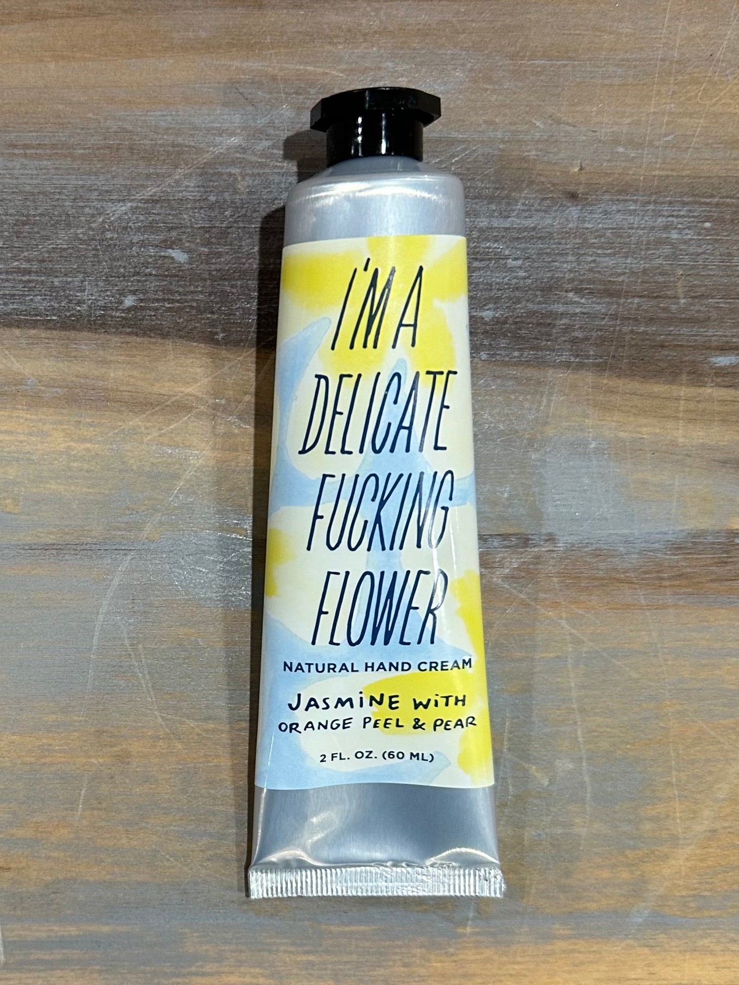 I'm A Delicate Fucking Flower Natural Hand Cream