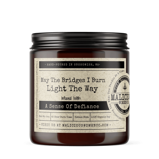 May the Bridges I Burn Light the Way Candle