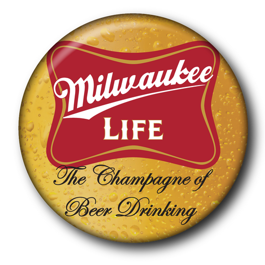 "Milwaukee Life" big button