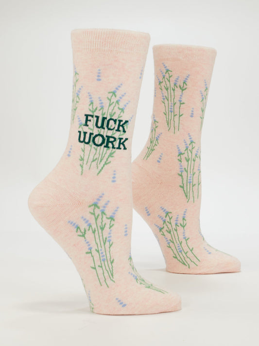 Fuck Work Women's Crew Socks