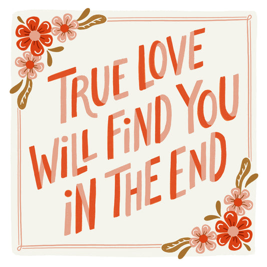 True Love 6x6 Print