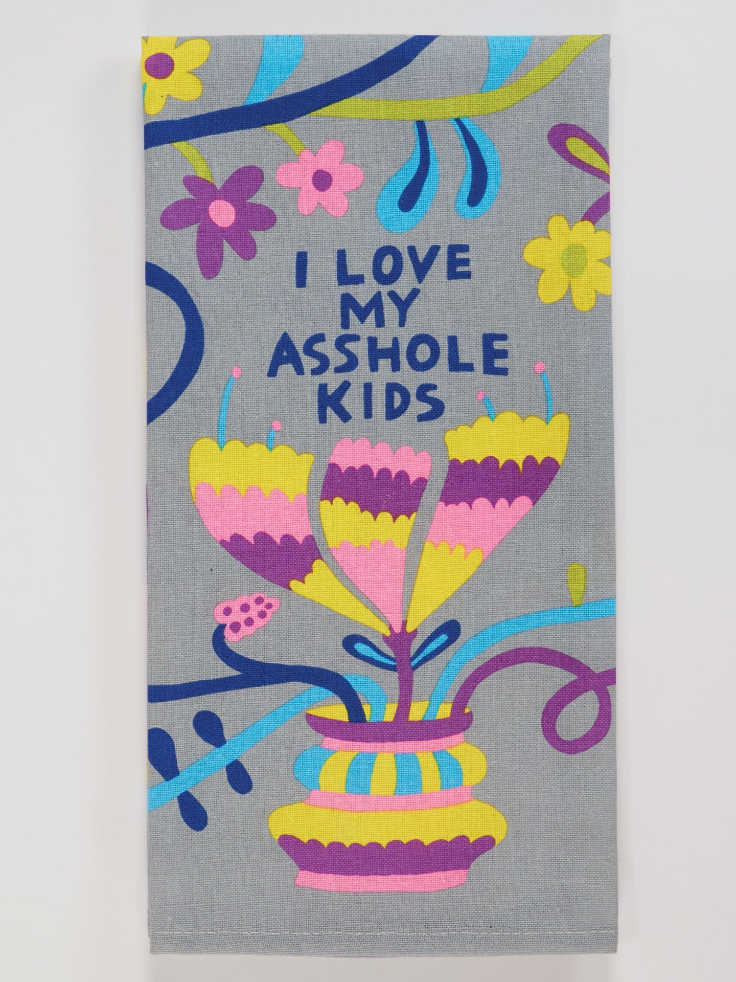 I Love My Asshole Kids Printed Dish Towel