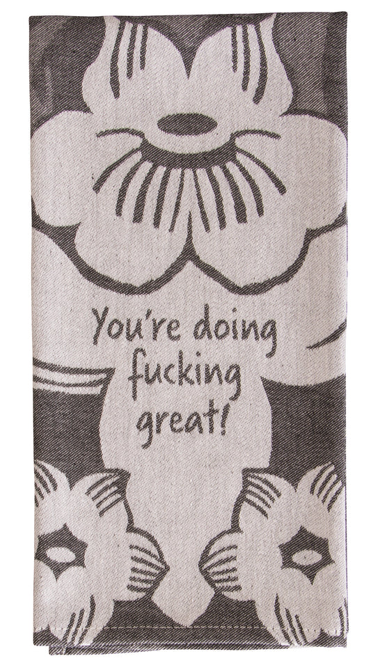 You Are Doing F'ing Great Dish Towel