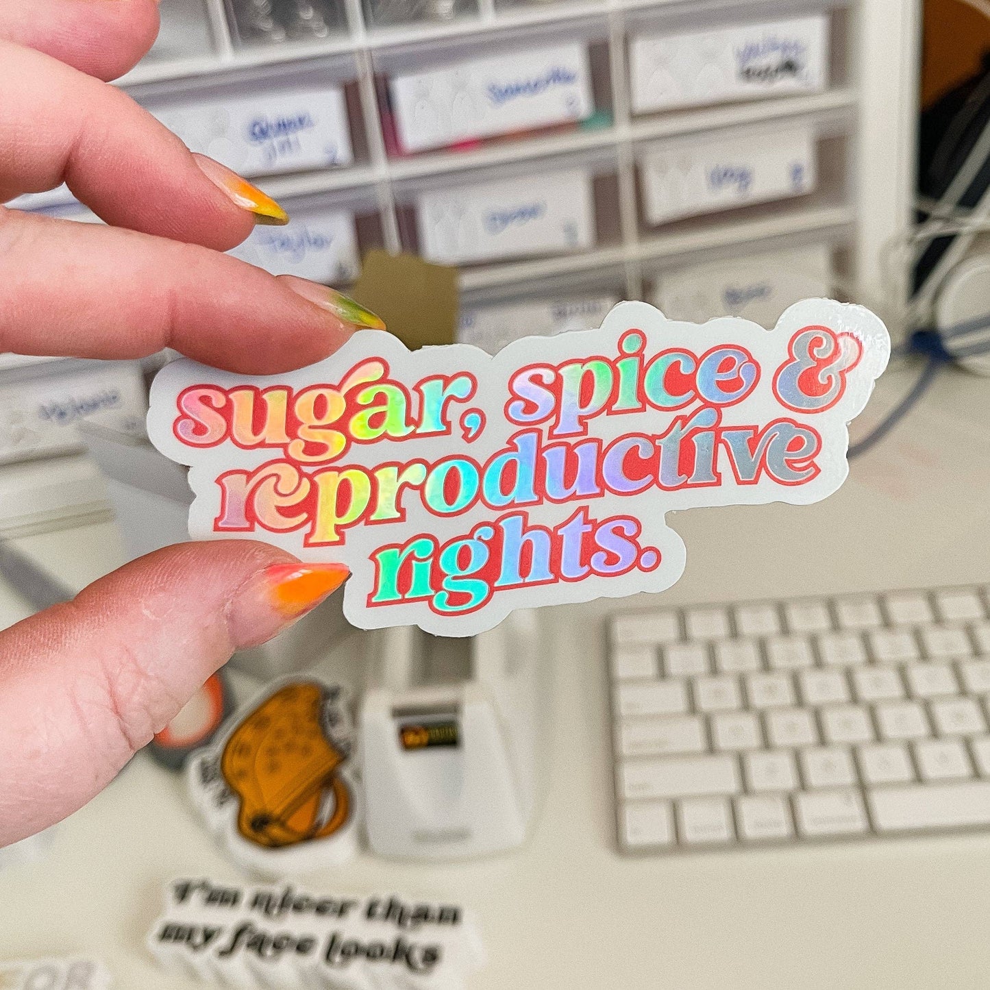 Sugar Spice & Reproductive Rights Sticker - Funny - Food - Drinks - Unfiltered - Sarcastic - Relatable - Political - Cheeky - Feminist - Donation - Fundraiser