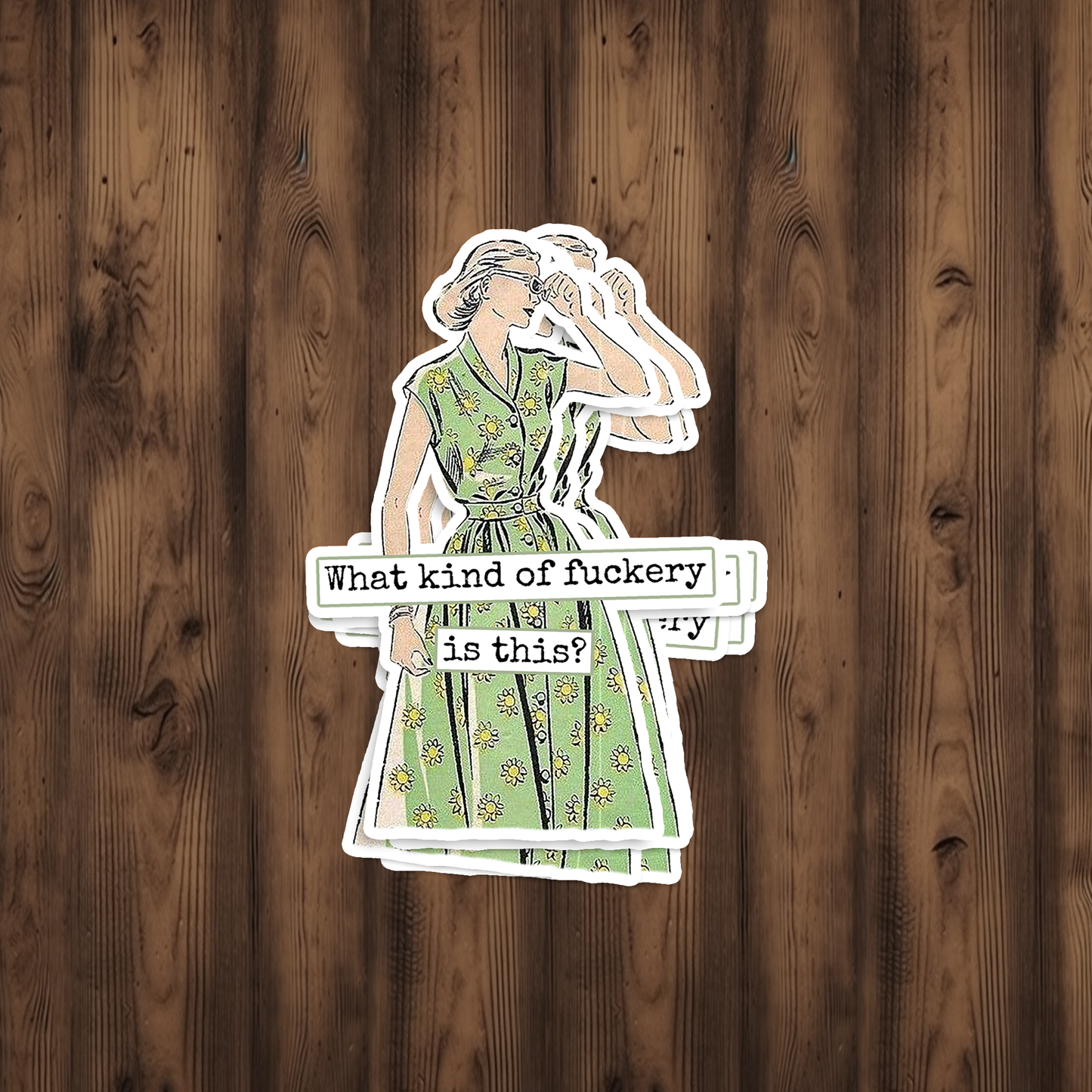 What Kind of Fuckery is This Vinyl Sticker