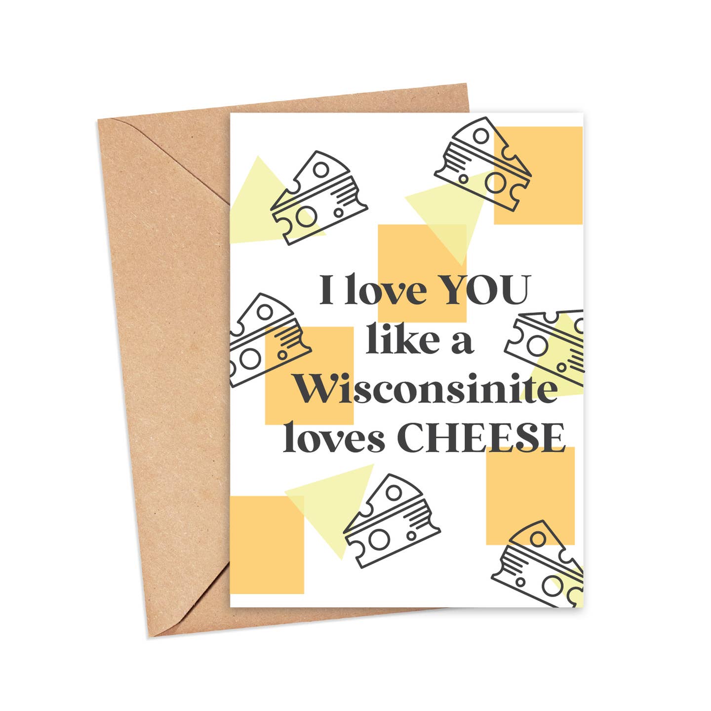 I Love You Like A Wisconsinite Loves Cheese Card