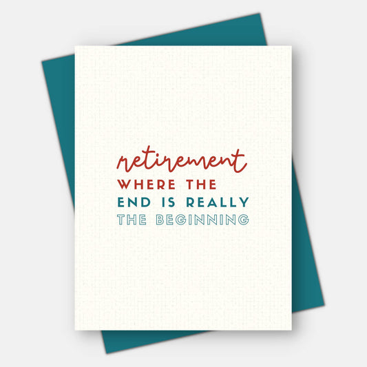 The End Is Really The Beginning Card