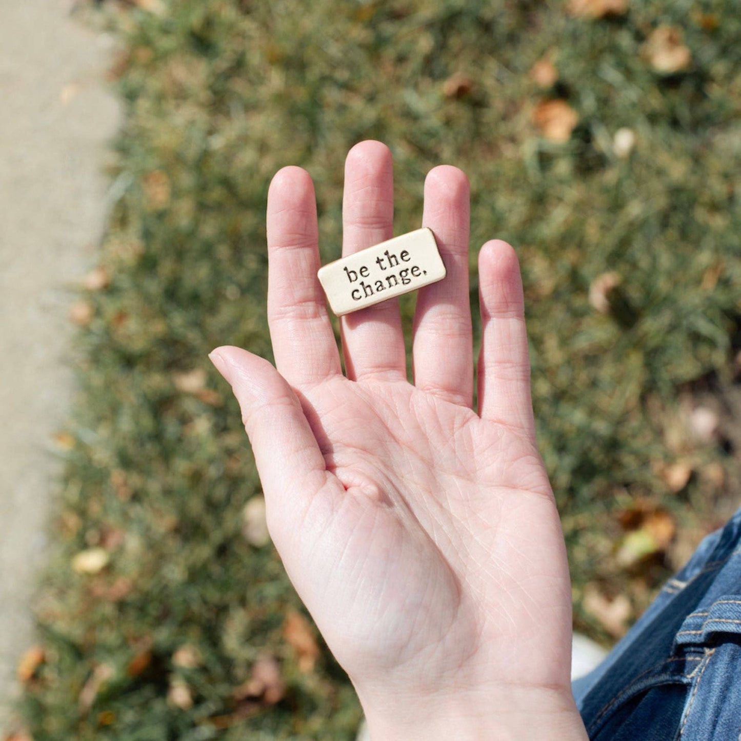 Be the change. Clay Pocket Rock Reminders