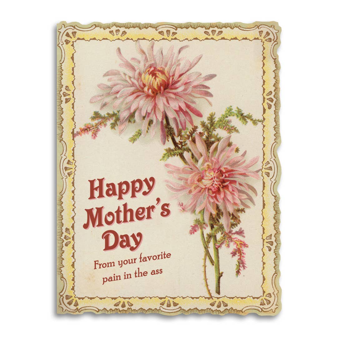 Happy Mother's Day - Favorite Pain Greeting Card