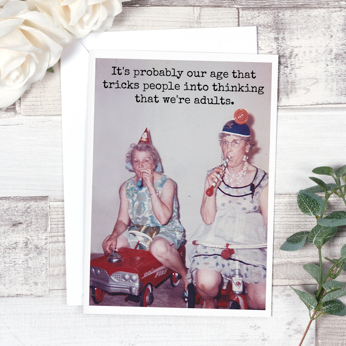 It's Probably Our Age...Birthday Card