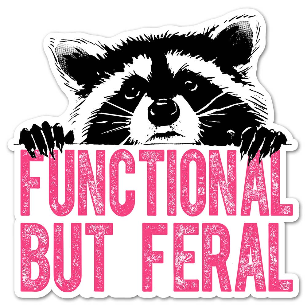 Functional But Feral Raccoon Sticker
