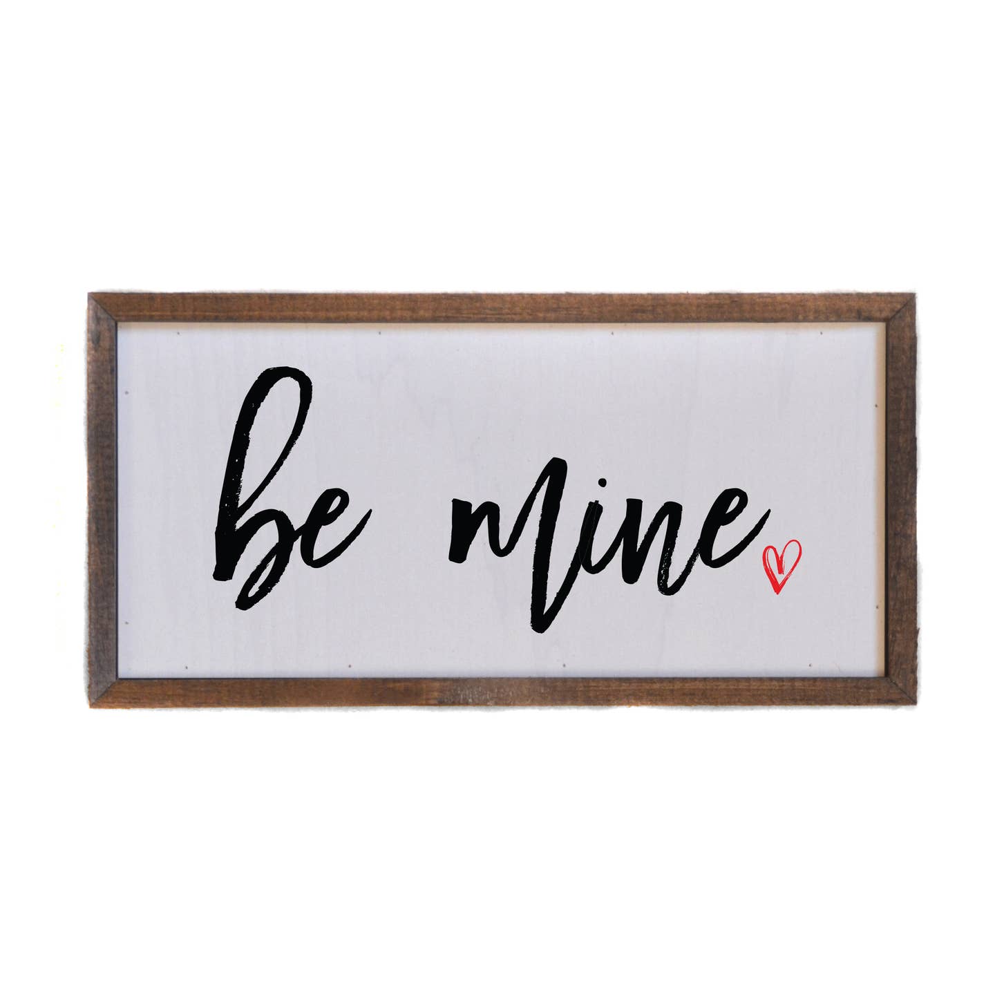 Be Mine w/Red Heart 12x6 Sign