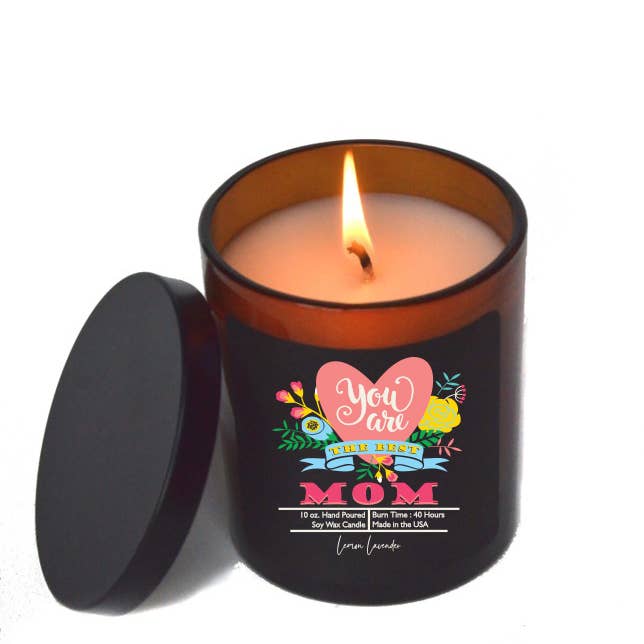 You Are the Best Mom Mothers Day Soy Candle