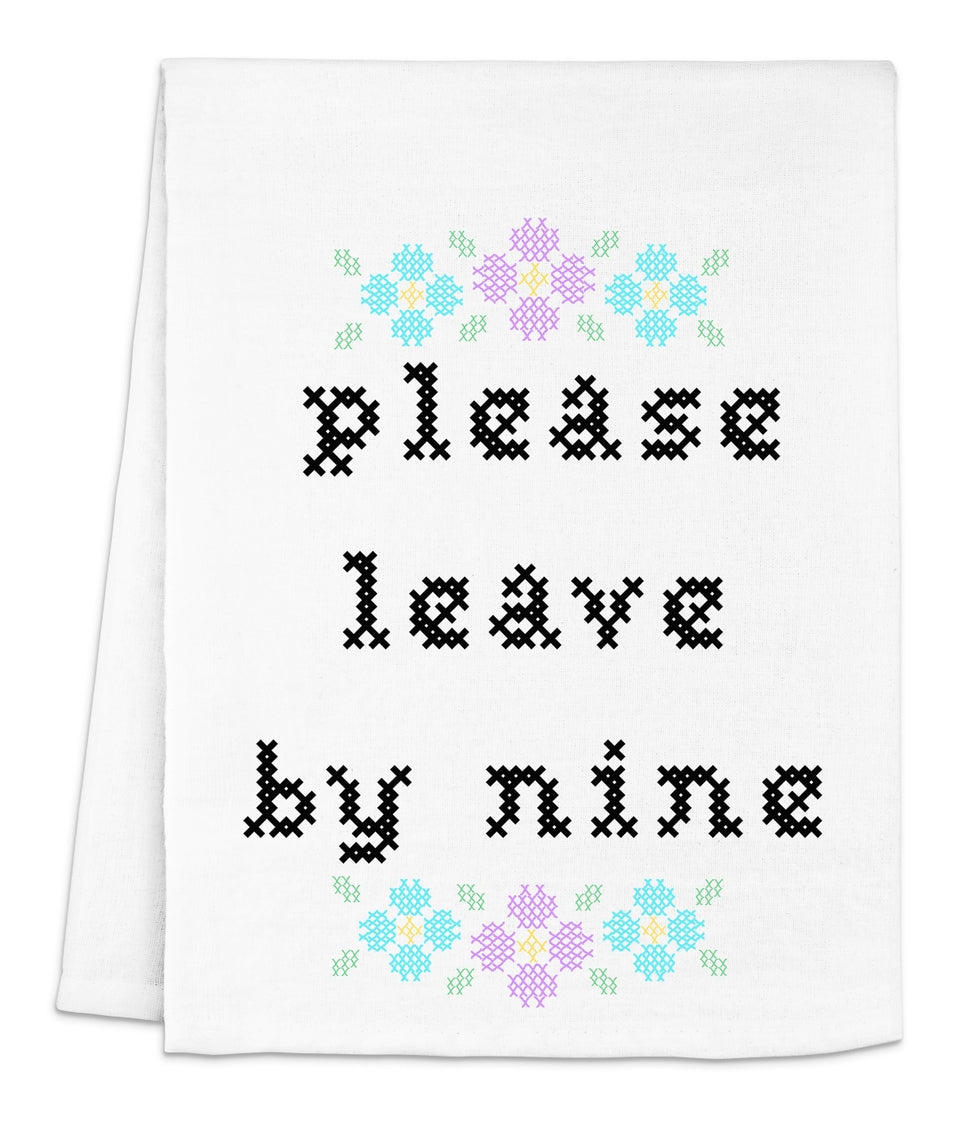 Please Leave By Nine Cross Stitch Style Tea Towel