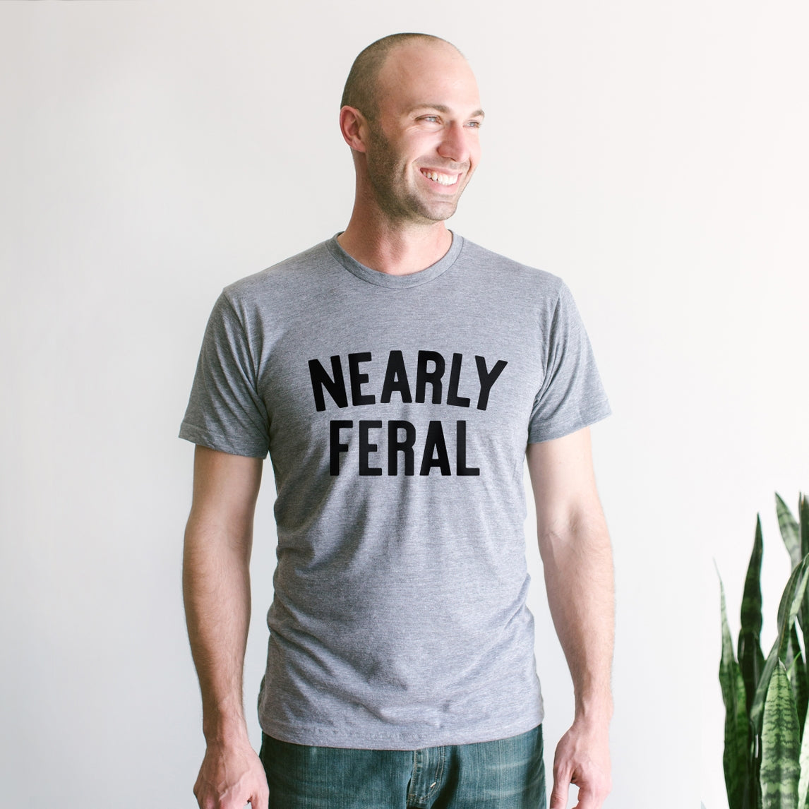 Nearly Feral Adult T-shirt