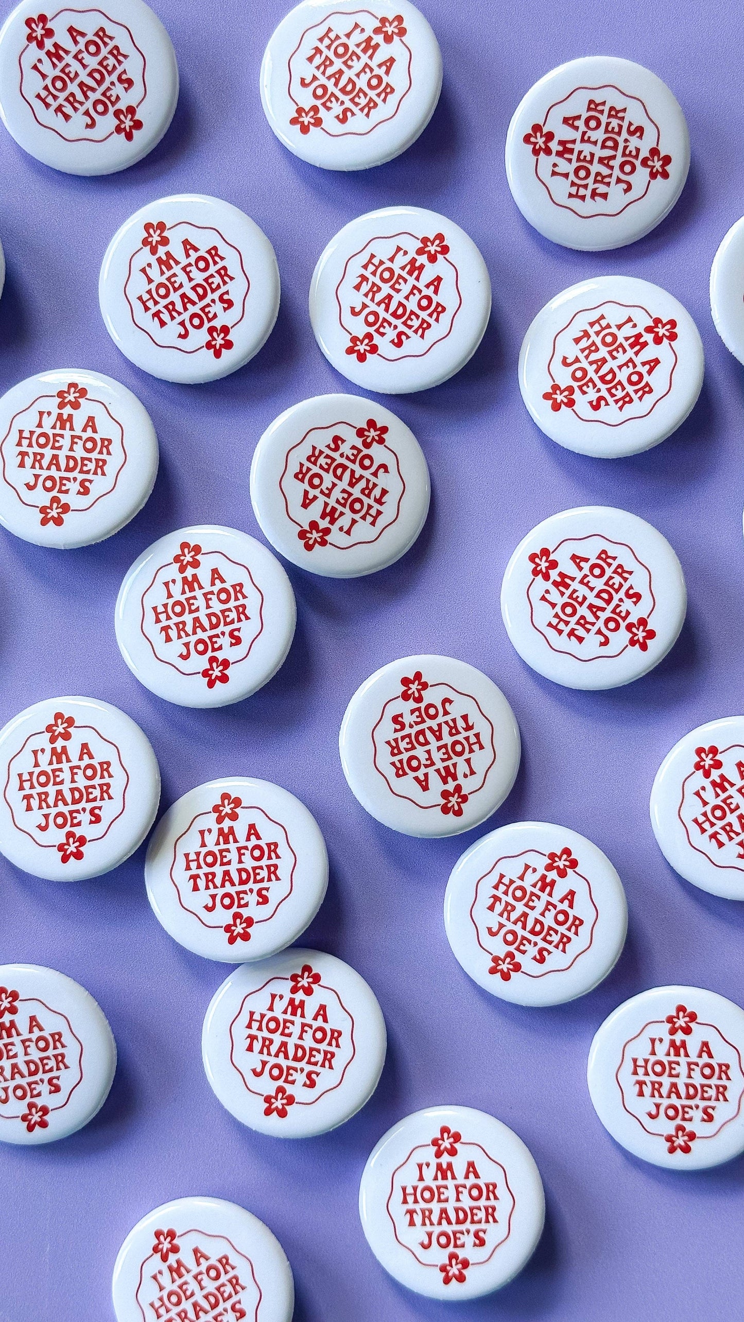 I'm a Hoe For Trader Joe's Button