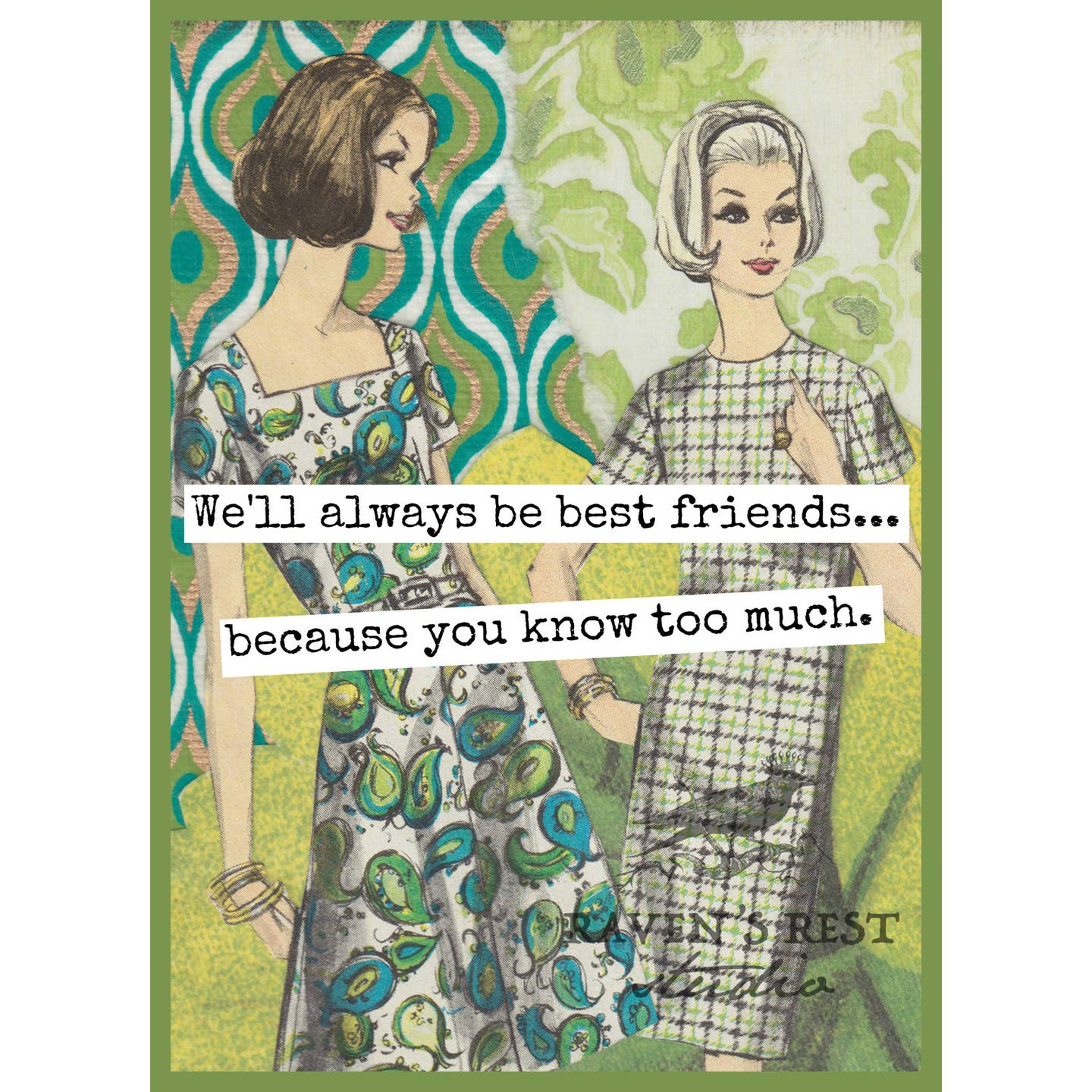 We'll Always Be Best Friends Because You Know Too Much Card