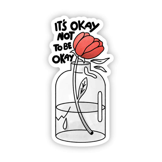 "It's Okay Not To Be Okay" Vase Vinyl Sticker