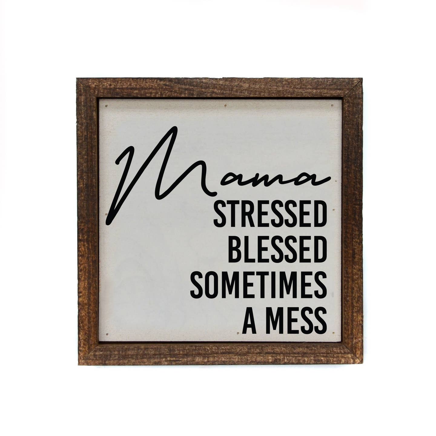 6x6 Mama Stressed Blessed Fun Mothers Day Sign