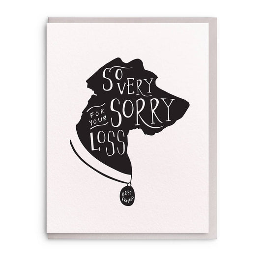 So Very Sorry Dog - Letterpress Sympathy Pet Card