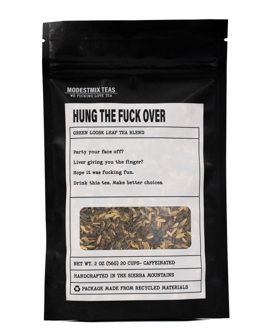 Hung The Fuck Over Organic Loose Leaf Tea