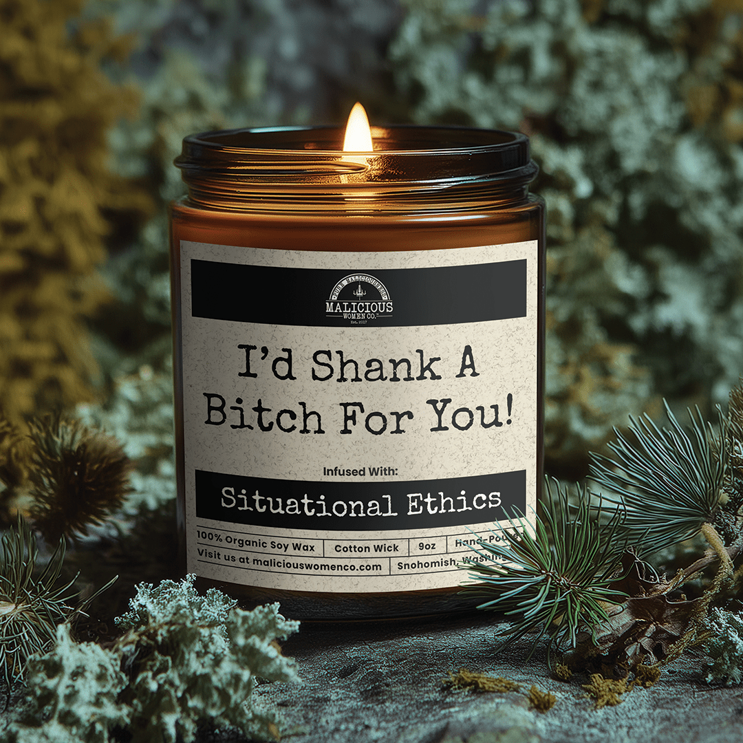 I'd Shank A Bitch For You 9oz Bestie Candle Malicious Women Co