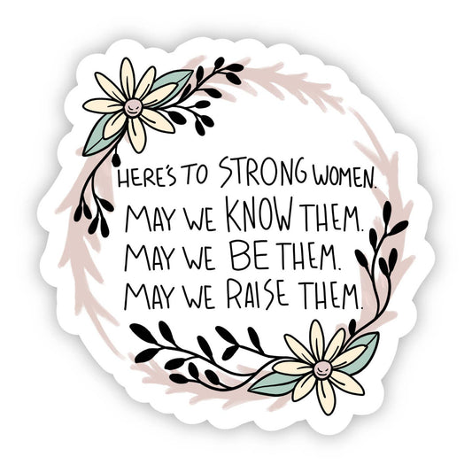 Here's to Strong Women Sticker