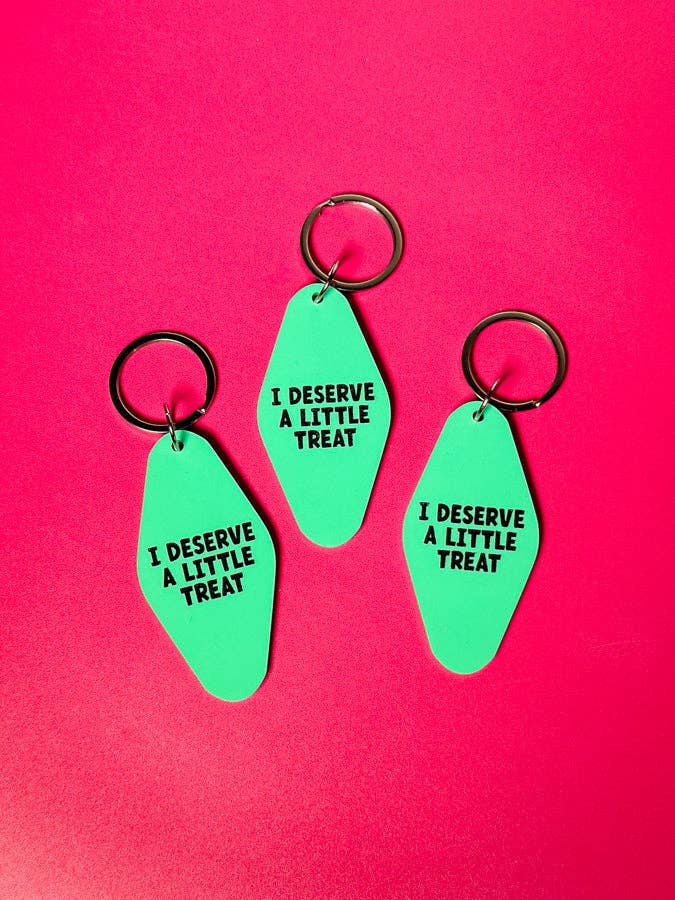 I Deserve a Little Treat Keychain - Funny - Cheeky - Adult - Sassy - Unfiltered - Sarcastic - Relatable - Snarky - Motivational