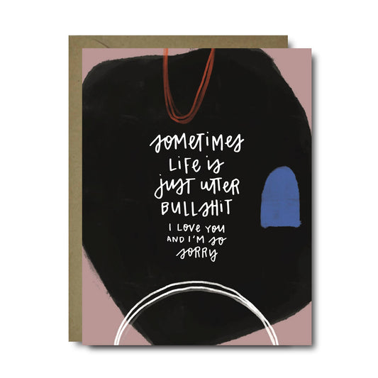 Utter Bullshit Sympathy Greeting Card