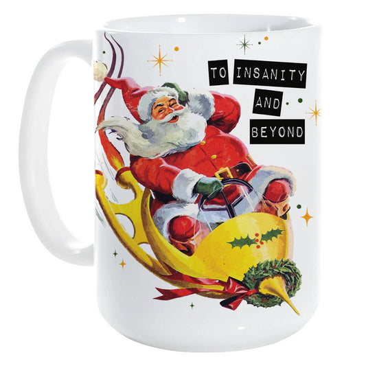 To Insanity And Beyond Mug