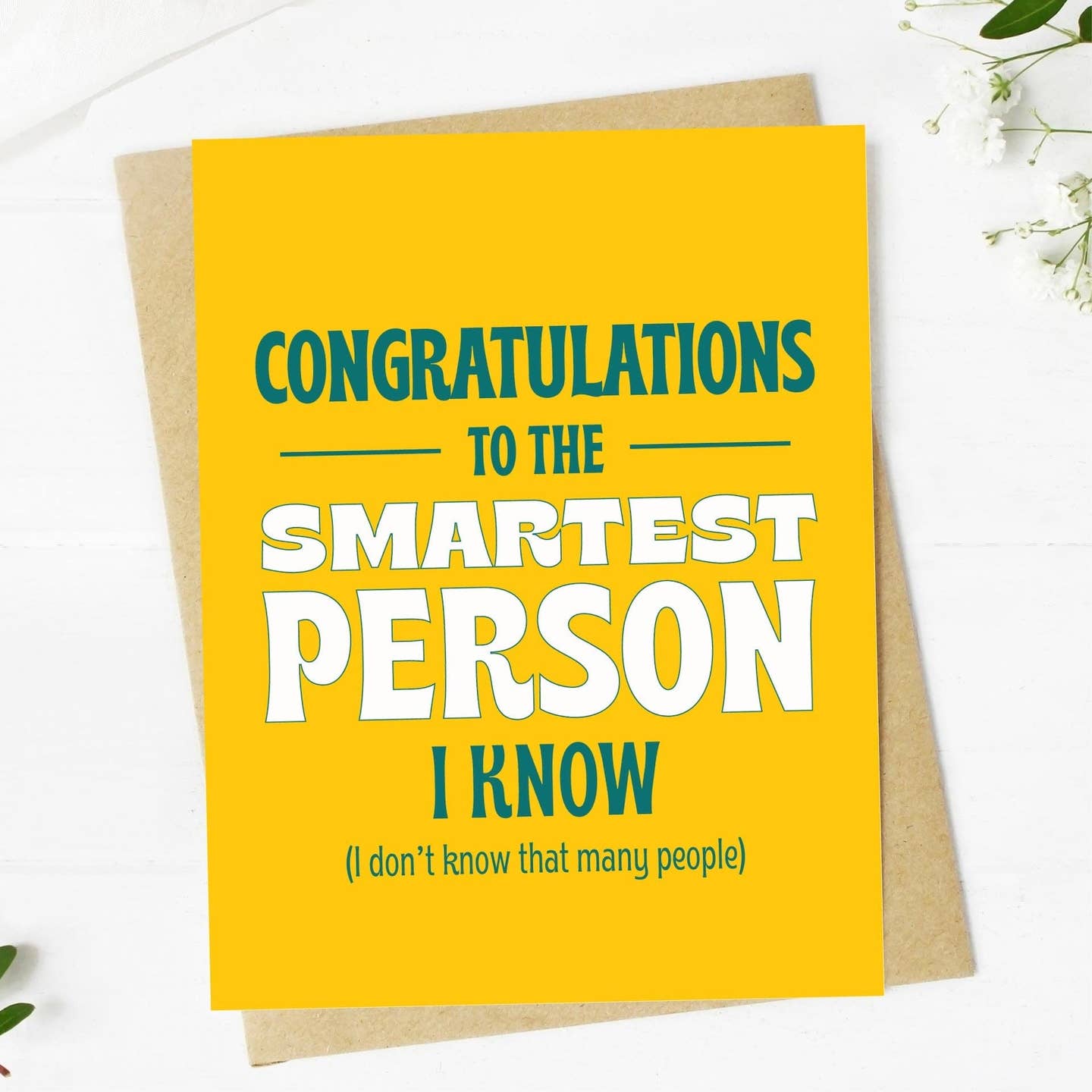 Congrats To the Smartest Person I Know Greeting Card