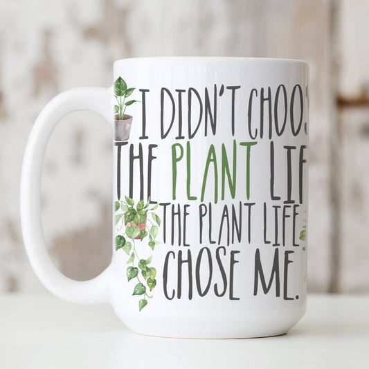 I Didn't Choose The Plant Live Mug